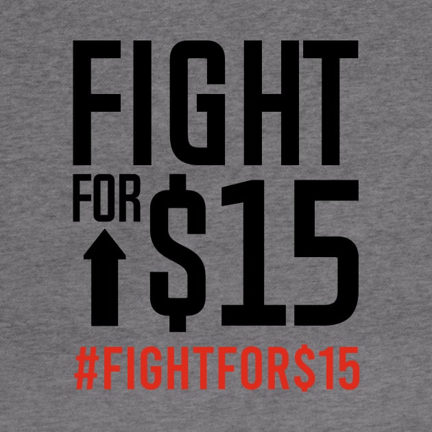 FIGHT FOR $15 by bluesea33